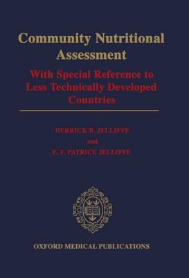 Community Nutritional Assessment: With Special Reference to Less Technically Developed Countries (Oxford Medical Publications)