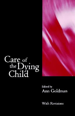 Care of the Dying Child (Oxford Medical Publications)