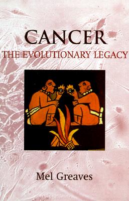 Image for Cancer: The Evolutionary Legacy
