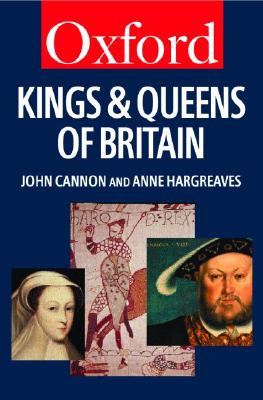 The Kings and Queens of Britain (Oxford Quick Reference)