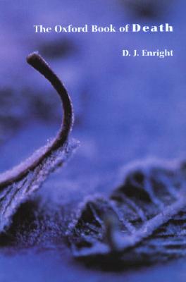 The Oxford Book of Death (Oxford Books of Prose)