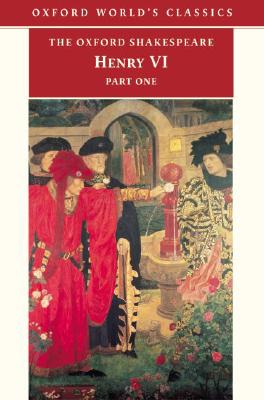 Henry VI, Part One (Oxford World's Classics)