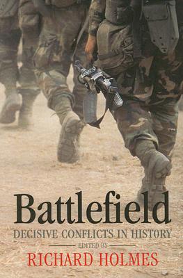 Battlefield: Decisive Conflicts in History