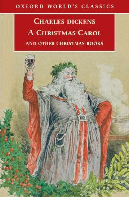 Image for A Christmas Carol and Other Christmas Books (Oxford World's Classics)