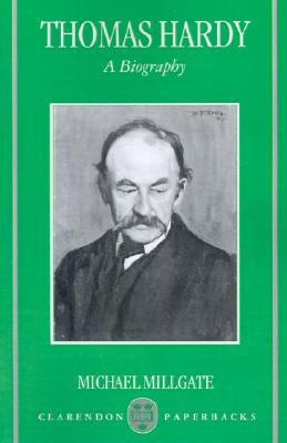 Thomas Hardy : A Biography