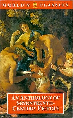An Anthology of Seventeenth-Century Fiction (The World's Classics)