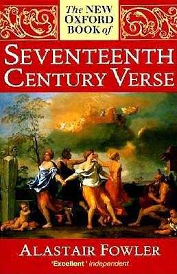 The New Oxford Book of Seventeenth-Century Verse (Oxford Books of Verse)