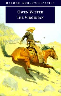 The Virginian: A Horseman of the Plains (Oxford World's Classics)