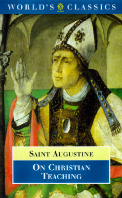 On Christian Teaching (The AWorld's Classics)