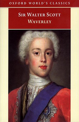 Waverley: or 'Tis Sixty Years Since (Oxford World's Classics)