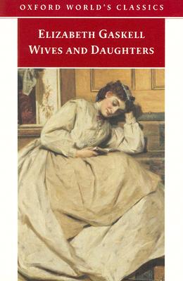 Wives and Daughters (Oxford World's Classics)