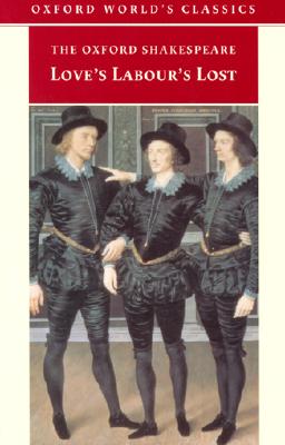 Love's Labour's Lost (Oxford World's Classics)