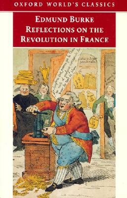 Reflections on the Revolution in France (Oxford World's Classics)