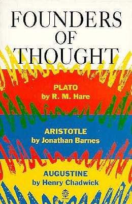 Founders of Thought: Plato, Aristotle, Augustine (Past Masters)