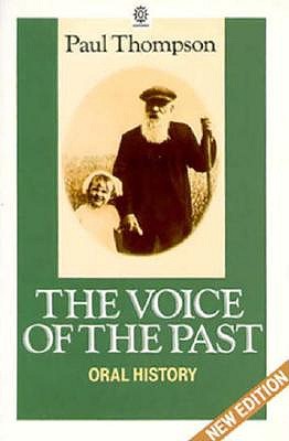 The Voice of the Past: Oral History (Opus Books)