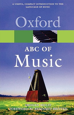 An ABC of Music (Oxford Paperback Reference) Holst, Imogen and Britten, Benjamin