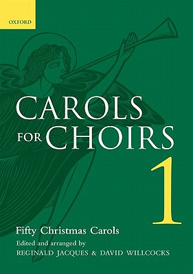 Carols for Choirs 1 (. . . for Choirs Collections) [Sheet music] Jacques, Reginald and Willcocks, David