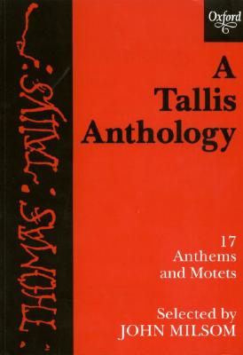 Image for A Tallis Anthology: 17 Anthems and Motets (Tudor Church Music Series)
