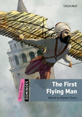 Dominoes: Quick Starter: The First Flying Man [Paperback] Rawstron, Elspeth