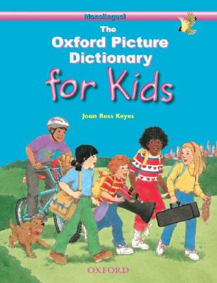 Image for The Oxford Picture Dictionary for Kids (Monolingual English Edition) The Oxford Picture Dictionary for Kids (Monolingual English Edition)