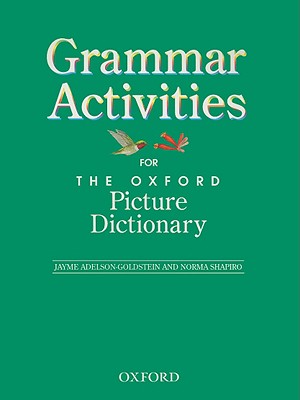 The Oxford Picture Dictionary: Grammar Activities (Oxford Picture Dictionary Program)