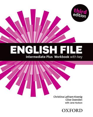 English File: Intermediate Plus Workbook with Key Image for English File: Intermediate Plus Workbook with Key