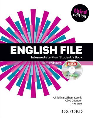 English File: Intermediate-Plus: Student's Book with iTutor The Best Way to Get Your Students Talking Image for English File: Intermediate-Plus: Student's Book with iTutor The Best Way to Get Your Students Talking