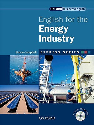 English for the Energy Industry Student's Book and MultiROM A Short, Specialist English Course Image for English for the Energy Industry Student's Book and MultiROM A Short, Specialist English Course