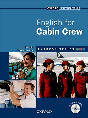 Express Series English for Cabin Crew A Short, Specialist English Course. A Short, Specialist English Course Image for Express Series English for Cabin Crew A Short, Specialist English Course. A Short, Specialist English Course