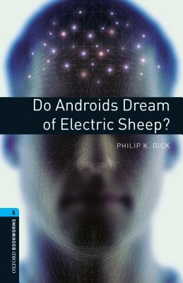 Oxford Bookworms 5. Do Androids Dream of Electric Sheep