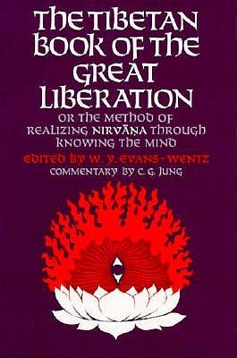 Image for The Tibetan Book of the Great Liberation: Or the Method of Realizing Nirvana Through Knowing the Mind The Tibetan Book of the Great Liberation: Or the Method of Realizing Nirvana Through Knowing the Mind