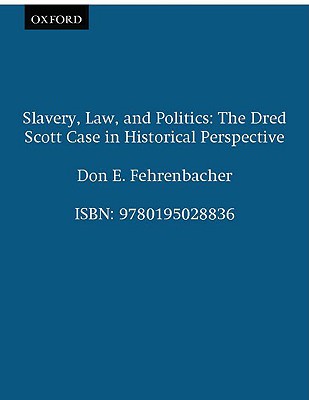 Image for Slavery, Law, and Politics: The Dred Scott Case in Historical Perspective (Galaxy Books)