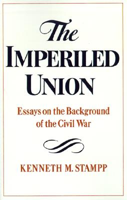 THE IMPERILED UNION. Essays on the Background of the Civil War