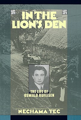 In the Lion's Den The Life of Oswald Rufeisen