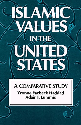 Image for Islamic Values in the United States: A Comparative Study Islamic Values in the United States: A Comparative Study