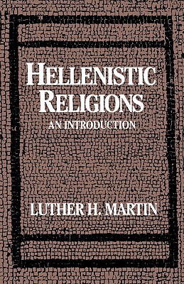 HELLENISTIC RELIGIONS An Introduction