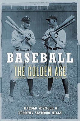 Baseball: The Golden Age (Oxford Paperbacks)