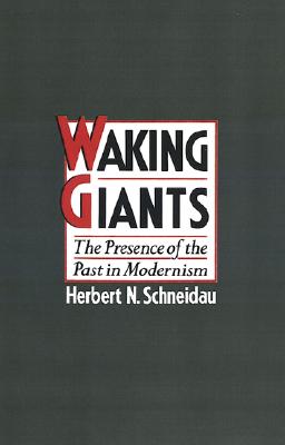 Waking Giants: The Presence of the Past in Modernism