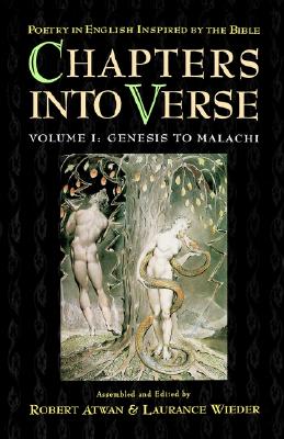 Chapters into Verse volume I Poetry in English Inspired by the Bible : Genesis to Malachi