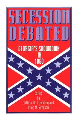 SECESSION DEBATED: GEORGIA'S SHOWDOWN IN 1860
