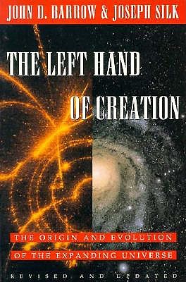 Image for Left Hand of Creation: The Origin and Evolution of the Expanding Universe (Revised) Left Hand of Creation: The Origin and Evolution of the Expanding Universe (Revised)
