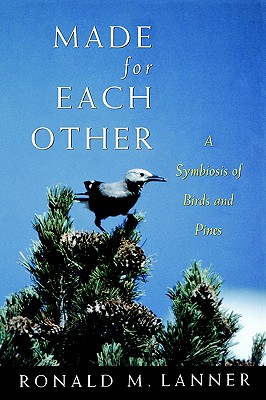 Made For Each Other A Symbiosis Of Birds And Pines