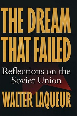 The Dream that Failed: Reflections on the Soviet Union
