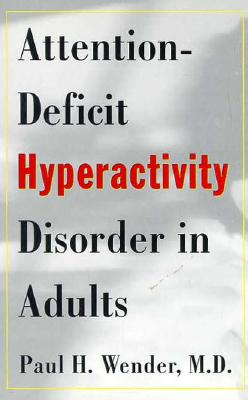 Attention-Deficit Hyperactivity Disorder in Adults