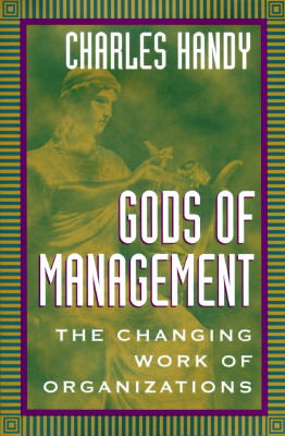 Gods of Management the Changing Work of Organizations