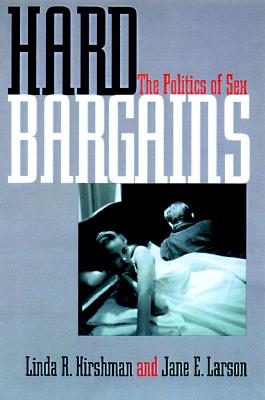 Hard Bargains: The Politics of Sex
