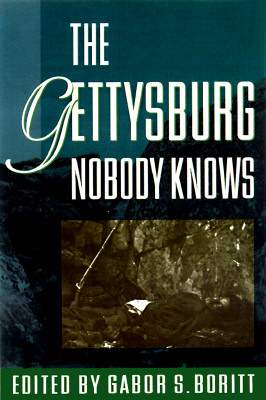 The Gettysburg Nobody Knows (Gettysburg Civil War Institute Books)