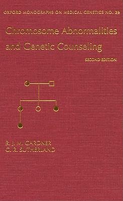 Chromosome Abnormalities and Genetic Counseling (Oxford Monographs on Medical Genetics)