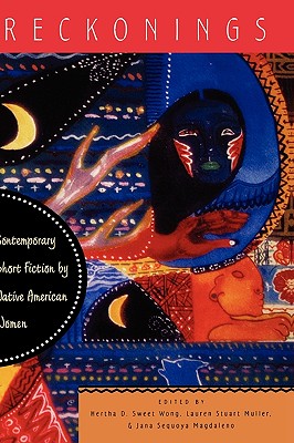 Reckonings: Contemporary Short Fiction by Native American Women