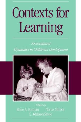 Image for Contexts for Learning: Sociocultural Dynamics in Children's Development
